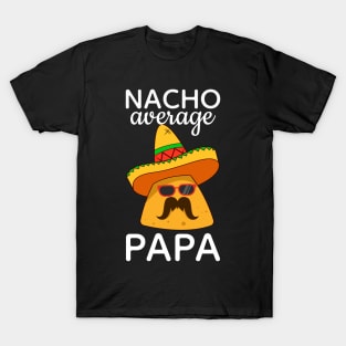 Nacho Average Papa Cinco de Mayo Dad T-Shirt